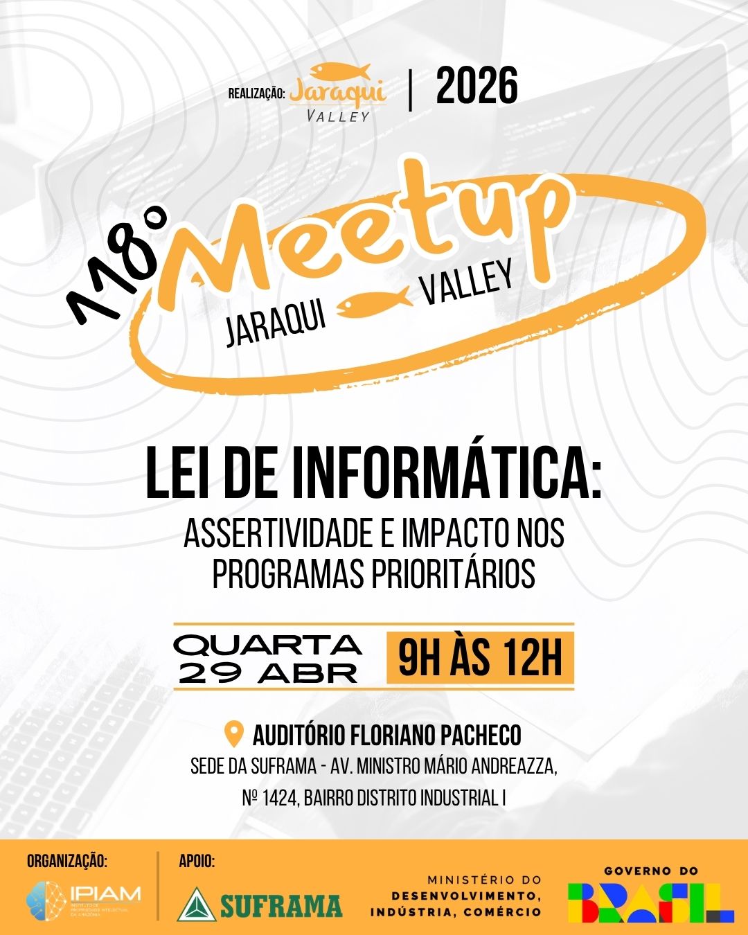 IPIAM organiza 118º Meetup do Jaraqui Valley com foco na Lei de Informática e impacto na Amazônia